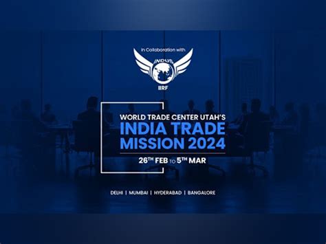 World Trade Center Utah and Indus International Research Foundation ...