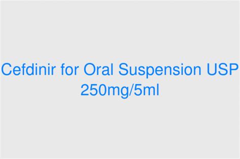 Cefdinir for Oral Suspension USP 250mg/5ml
