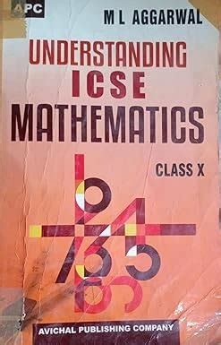 Understanding ICSE Mathematics Class 10 By ML Aggarwal (Second Hand ...