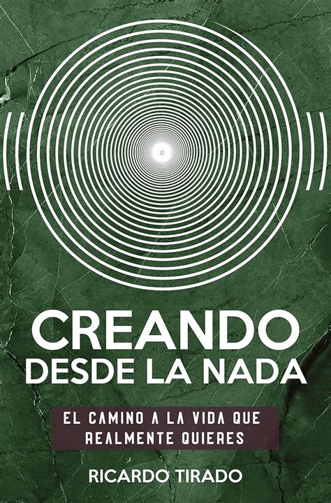 Creando desde la Nada (Spanish Edition) eBook : Tirado, Ricardo: Amazon ...