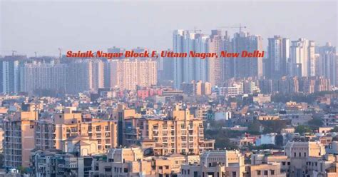 Sainik Nagar Block E, Uttam Nagar, New Delhi – Locality Overview