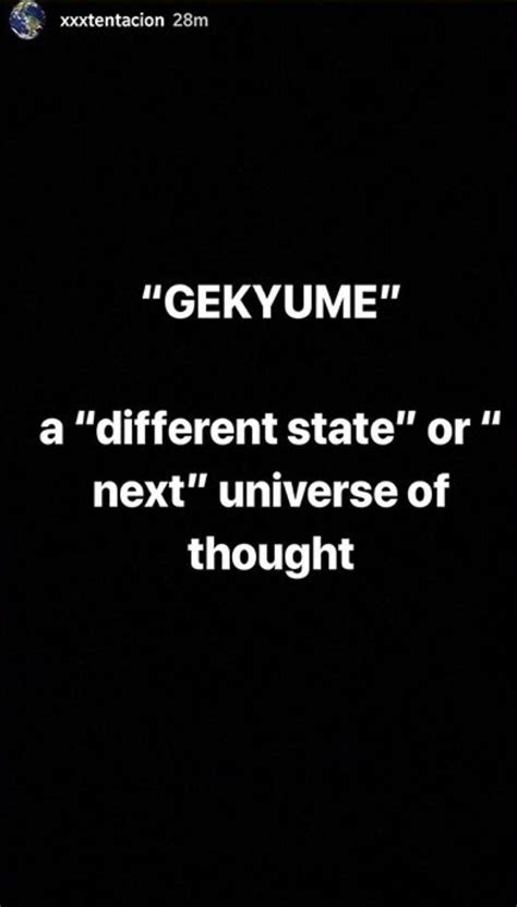 For the people that are wondering what “Gekyume” mean : r/XXXTENTACION