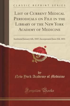List of Current Medical Periodicals on File in the Library of the New ...