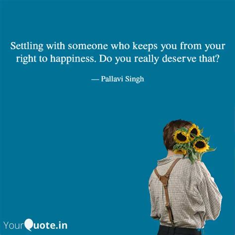 Settling with someone who... | Quotes & Writings by PALLAVI SINGH ...