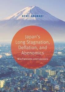 Japan's Long Stagnation, Deflation, and Abenomics: Buy Japan's Long ...