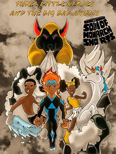 The Three Little Heroes And The Big Bad Anubis (Son Of Monarch) eBook ...