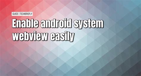Image result for Android System WebView Disable or Enable