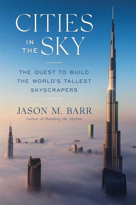 Cities in the Sky: The Quest to Build the World's Tallest Skyscrapers ...