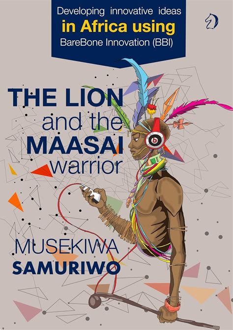The Lion and the Maasai Warrior: Developing Innovative Ideas in Africa ...