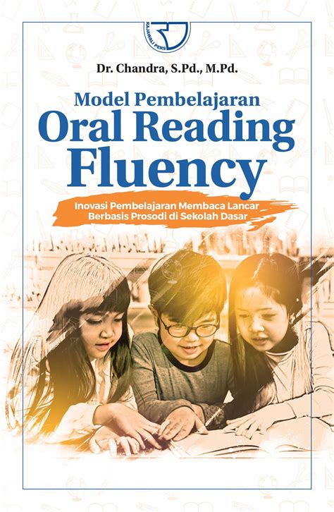 MODEL PEMBELAJARAN ORAL READING FLUENCY Inovasi Pembelajaran Membaca ...
