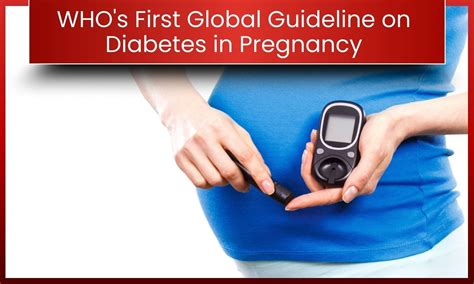 WHO Issues First Global Guideline on Diabetes in Pregnancy on World ...