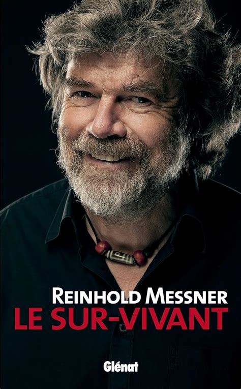 Amazon.in: Buy Reinhold messner - le sur-vivant Book Online at Low ...