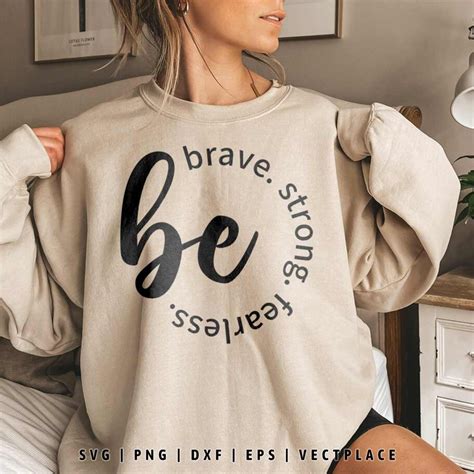 Be Brave Be Strong Be Fearless SVG - Vectplace