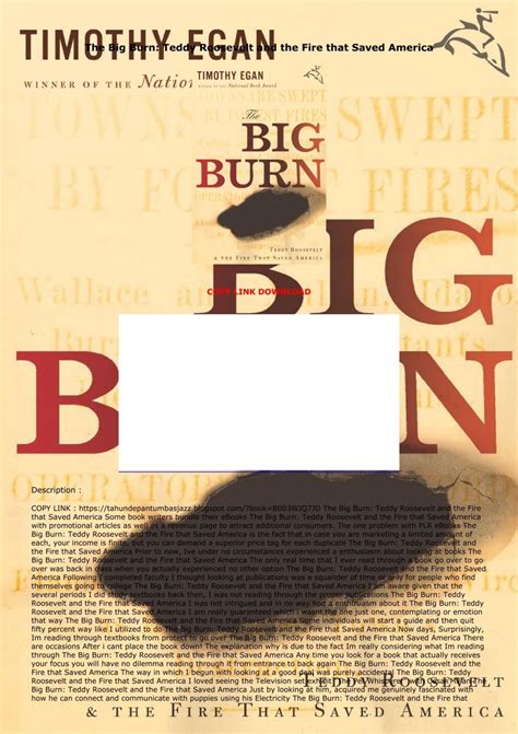[PDF]DOWNLOAD The Big Burn: Teddy Roosevelt and the Fire that Saved America