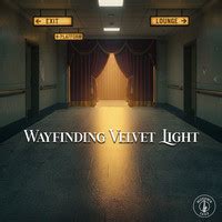 Wayfinding Velvet Light Songs Download: Play & Listen Wayfinding Velvet ...