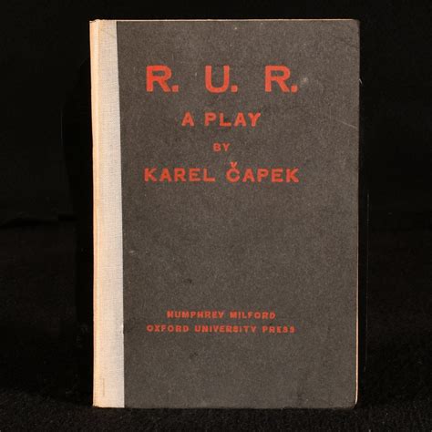 R.U.R. (Rossum's Universal Robots): A Play in Three Acts and an ...
