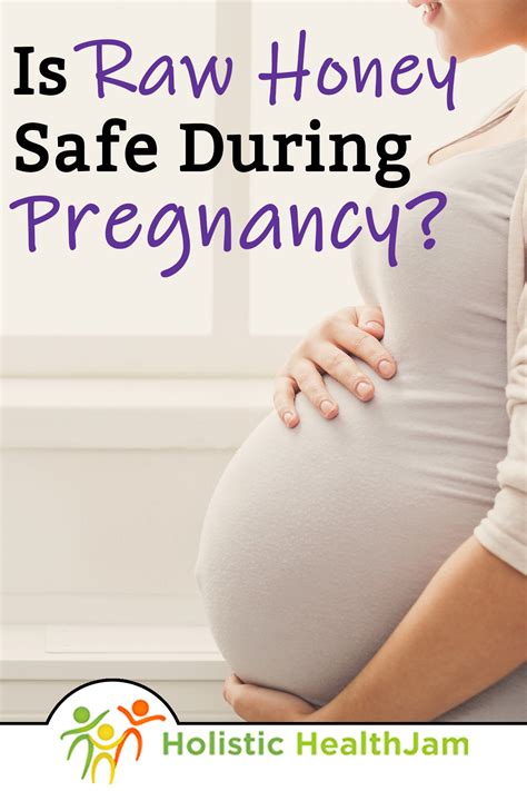 Raw Honey Pregnancy