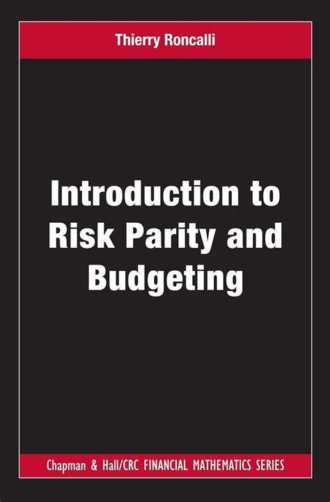 Introduction to Risk Parity and Budgeting (Chapman and Hall/CRC ...