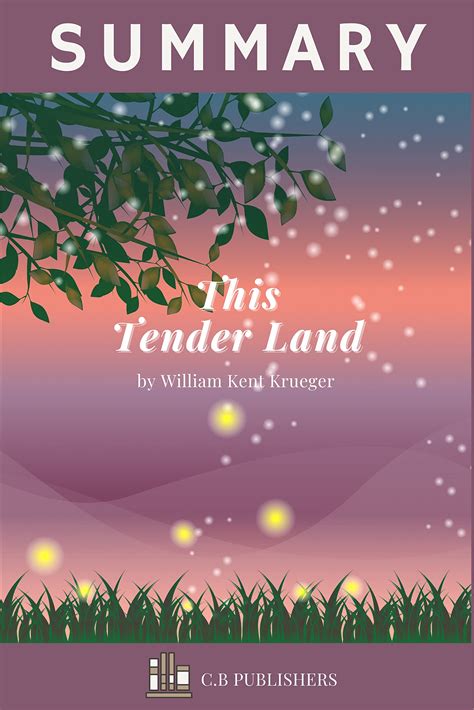 Summary of This Tender Land by William Kent Krueger: Study guide of ...