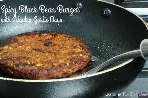 Spicy Black Bean Burger with Cilantro Garlic Mayo