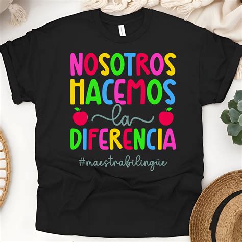 Bilingual Teacher T-Shirt, Nosotros Hacemos la Diferencia, Spanish ...