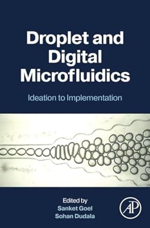Buy Droplet and Digital Microfluidics: Ideation to Implementation Book ...
