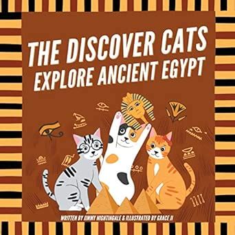 Buy The Discover Cats Explore Ancient Egypt: A Children's Book About ...