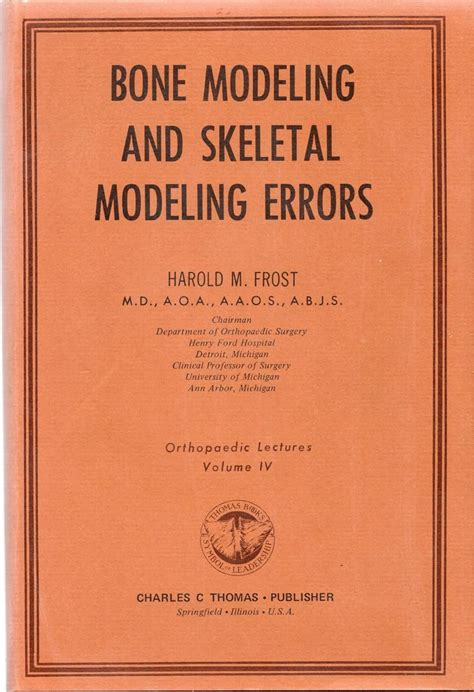 Bone Modeling and Skeletal Modeling Errors (Orthopaedic Lectures, Vol ...