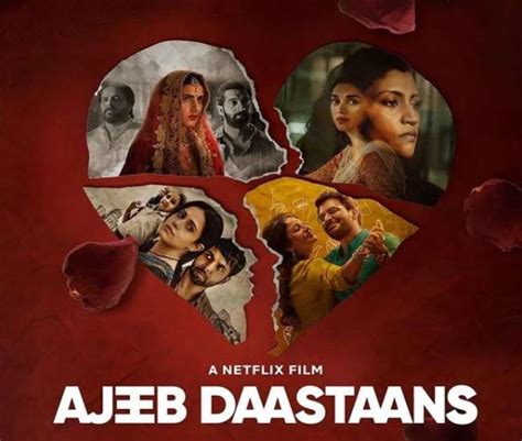 Ajeeb Daastaans Review: रिश्तों में उलझी चार कहानियों की दास्तां ...