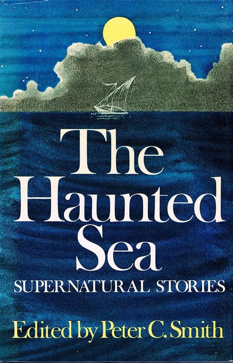 Haunted Ship and Other Ghost Stories of the Sea : Smith, Peter C ...