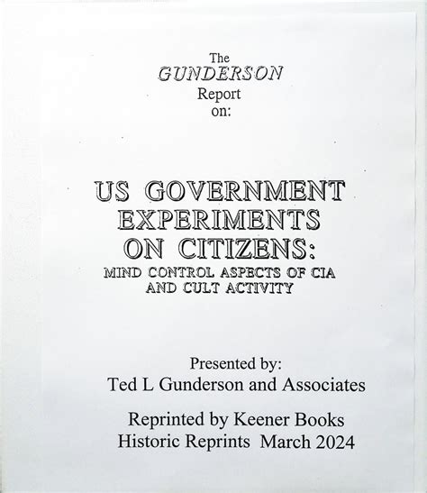 THE GUNDERSON REPORT ON U. S. GOVERNMENT EXPERIMENTS ON CITIZENS ...