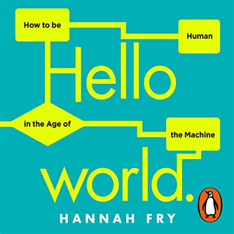 Hello World: How to Be Human in the Age of the Machine (Audio Download ...