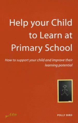 Buy Help your Child to Learn at Primary School 2e: How to support your ...