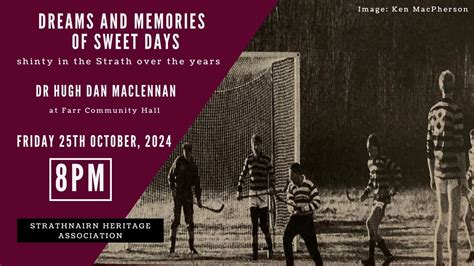 Dreams and Memories of Sweet Days - shinty in the Strath over the years ...