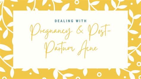 Dealing with Pregnancy and Post-partum Acne - Megan Voegele | Pregnancy ...