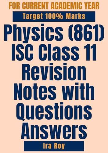Physics (861) ISC Class 11 Revision Notes with Questions Answers ...