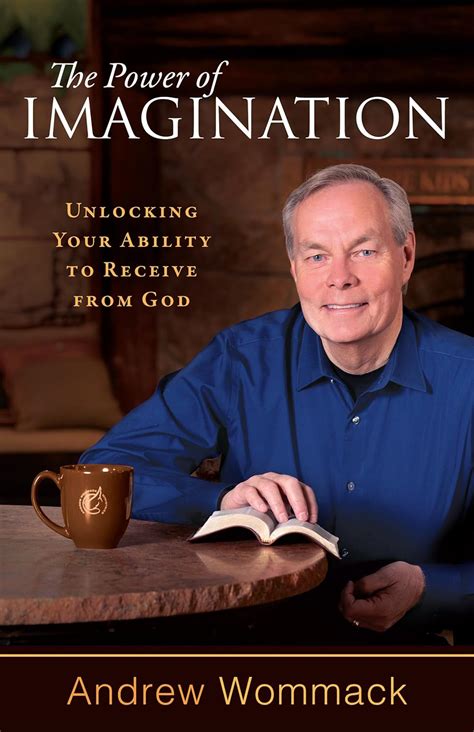 The Power of Imagination: Unlocking Your Ability to Receive from God ...