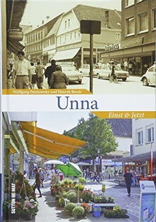 Amazon.in: Buy Unna einst und jetzt, 55 Bildpaare dokumentieren ...