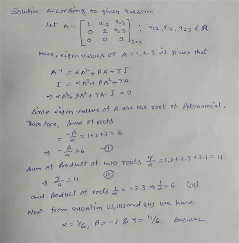 Let a be a 3x3 upper triangular matrix with real entries. if a,1 =1,a22 ...