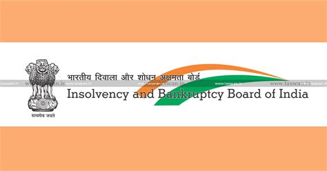 IBBI Imposes Rs. 2 Lakh Penalty on IP for Compromising Independence of ...