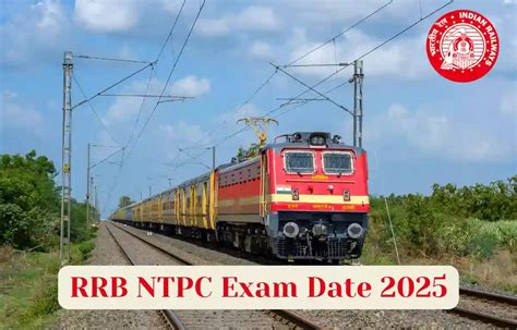 RRB NTPC Exam Date 2025 Released – Check Full Schedule, Admit Card and ...