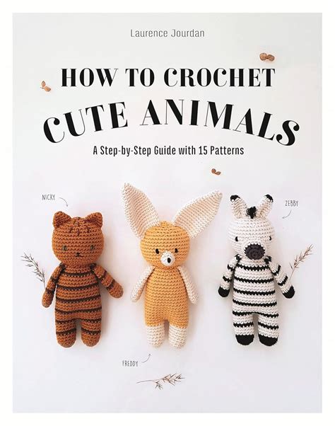 How to Crochet Cute Animals (A Step-by-step Guide with 15 Patterns ...