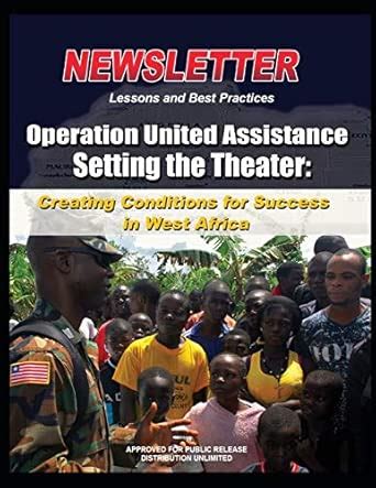 Operation United Assistance - Setting the Theater: Creating Conditions ...