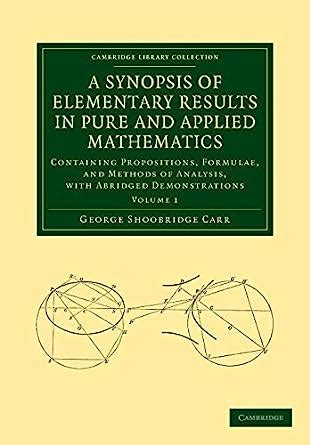 Buy A Synopsis of Elementary Results in Pure and Applied Mathematics ...