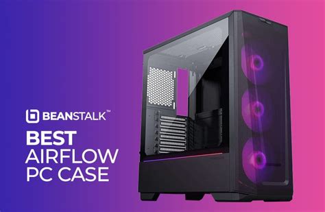 🏆 Best Airflow PC Cases: Our Top Picks & Buyer's Guide 2023