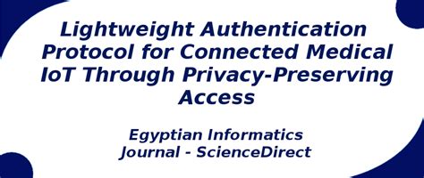 Lightweight Authentication Protocol for Connected Medical IoT | S-Logix