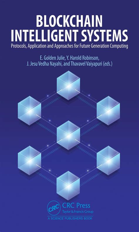 Blockchain Intelligent Systems: Protocols, Application and Approaches ...