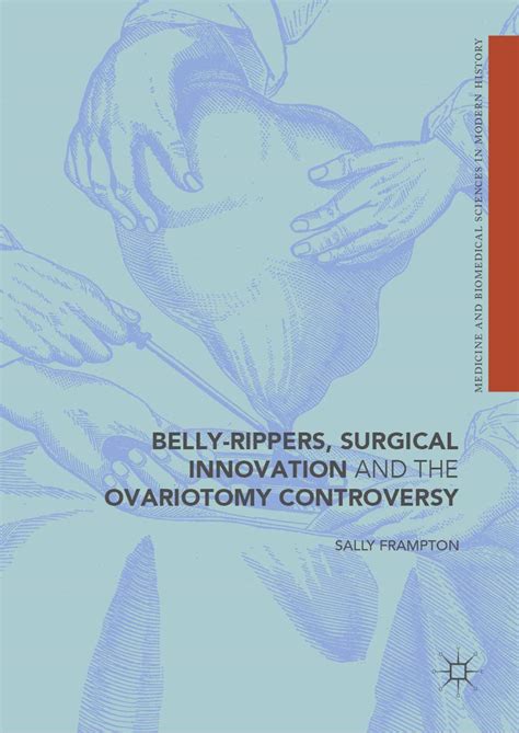 Belly-Rippers, Surgical Innovation and the Ovariotomy Controversy ...