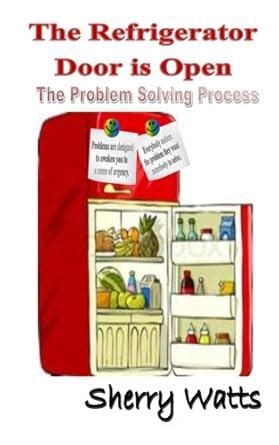 The Refrigerator Door Is Open: The Problem Solving Process : Amazon.in ...