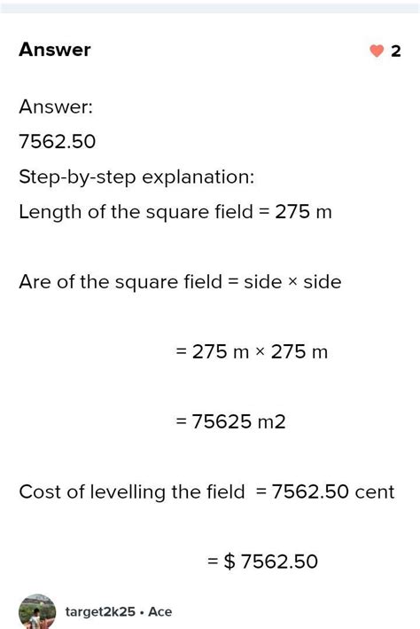 Length of a side of a square field is 275 m. What will be cost of ...